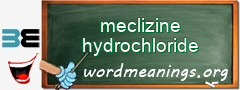 WordMeaning blackboard for meclizine hydrochloride